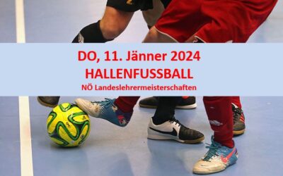Hallenfussball NÖ Landeslehrermeisterschaften am 11. Jänner 2024