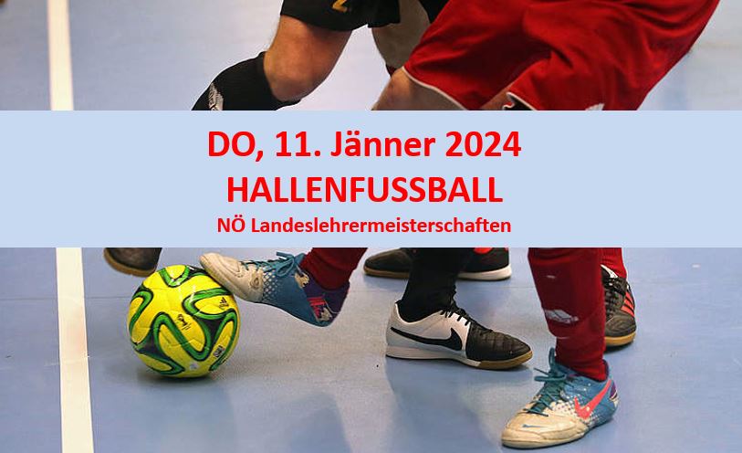 Hallenfussball NÖ Landeslehrermeisterschaften am 11. Jänner 2024