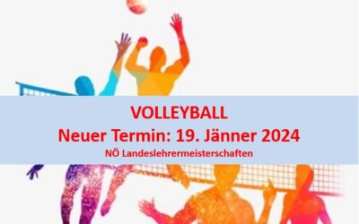 Volleyball NÖ Landeslehrermeisterschaften – neuer Termin 19. Jänner 2024